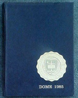 University of Notre Dame 1985 Yearbook (Dome 1985, Volume 76) University of Notre Dame Books