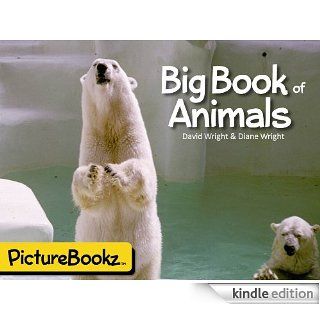 Big Book of Animals (PictureBookz Series)   Kindle edition by Diane Wright, David Wright. Children Kindle eBooks @ .