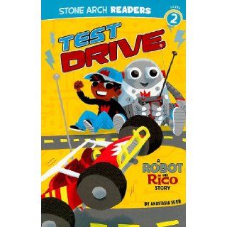 Test Drive A Robot and Rico Story Anastasia Suen, Mike Laughead 9781434223036 Books