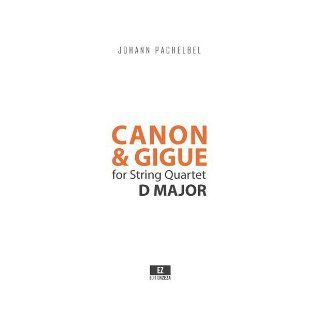 Canon and Gigue in D Major for String Quartet (Full Score 9x12 inches) SKUEZ 2079 Johann Pachelbel 9780706065961 Books