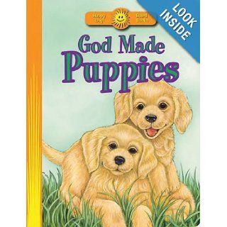 God Made Puppies (Happy Day Board Books) Marian Bennett, Michelle Lash Ruff 9780784729410 Books