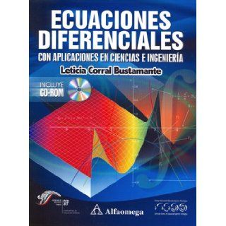 Ecuaciones Diferenciales   Con Aplicaciones en Ciencias e Ingenieria (Spanish Edition) Corral 9789701512340 Books