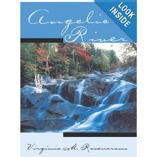 Angelic River Dr. Virginia M. Rosencrans 9781412047579 Books