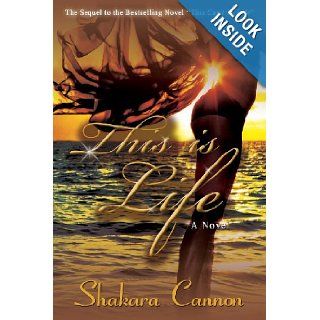 This is Life Sequel to This Can't be Life (Volume 2) (9780983574866) Shakara Cannon Books