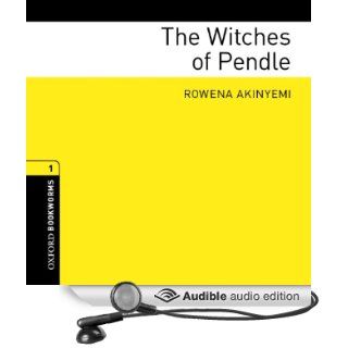 The Witches of Pendle Oxford Bookworms Library, Stage 1 (Audible Audio Edition) Rowena Akinyemi, Deborah Berlin Books