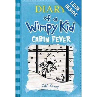 Cabin Fever (Diary of a Wimpy Kid #6) Jeff Kinney 9781419702969 Books