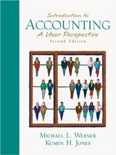 Introduction to Accounting A User Perspective, 2nd Edition 9780130327581 Business & Finance Books @