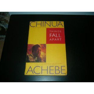Things Fall Apart Chinua Achebe 9780385474542 Books