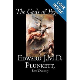 The Gods of Pegana Edward J.M.D. Plunkett, Lord Dunsany 9781598183153 Books