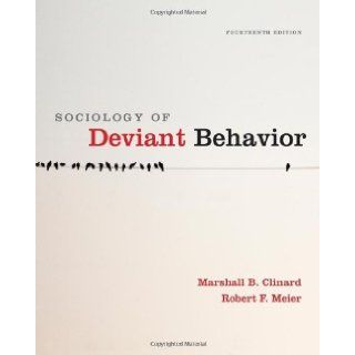 Marshall B. Clinard, Robert F. Meier'sSociology of Deviant Behavior [Hardcover](2010) B., M., (Author), Meier, F., R., (Author) Clinard 8601400086940 Books