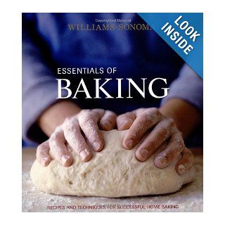 Williams Sonoma Essentials of Baking Cathy Burgett, Elinor Klivans 0749075300553 Books