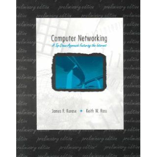 Computer Networking A Top Down Approach Featuring the Internet Keith W. Ross 9780201612745 Books