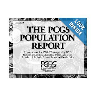 The PCGS Population Report Spring 2009 PCGS 9781439244081 Books