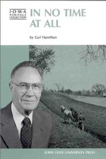 In No Time at All (Iowa Heritage Collection) Carl Hamilton, John Chrystal 9780813808277 Books
