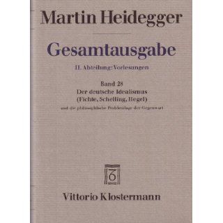 Gesamtausgabe, Ln, Bd.28, Der Deutsche Idealismus Martin Heidegger 9783465028918 Books
