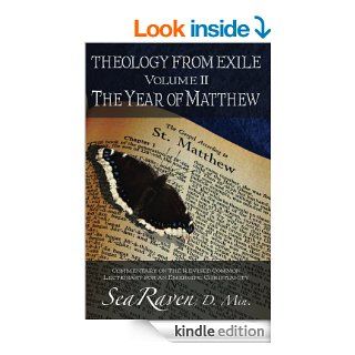Theology From Exile Volume II The Year of Matthew   Kindle edition by Sea Raven. Religion & Spirituality Kindle eBooks @ .