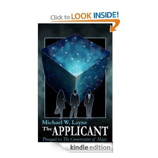 The Applicant eBook Michael W. Layne Kindle Store