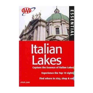 AAA Essential Italian Lakes (AAA Essential Guides Italian Lakes) (Paperback)   Common Revised by Barbara Rogers, Revised by Stillman Rogers By (author) Richard Sale 0880695525831 Books