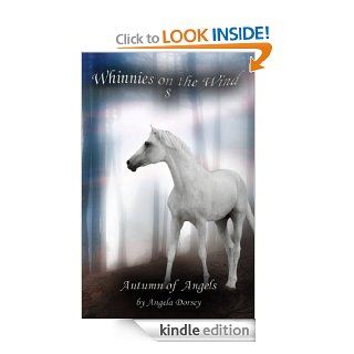 Autumn of Angels (Whinnies on the Wind)   Kindle edition by Angela Dorsey. Children Kindle eBooks @ .