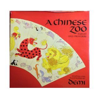 A Chinese Zoo Fables and Proverbs Demi 9780152175108 Books