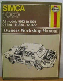Simca 1000 Owner's Workshop Manual J. H. Haynes, Adrian Sharp 9780900550959 Books