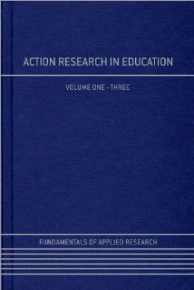 Action Research in Education (Fundamentals of Applied Research) Anne Campbell, Susan Groundwater Smith 9781848606838 Books