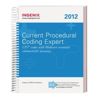 Current Procedural Coding Expert 2012 Spiral (CPT EXPERT) (CPT Expert (Spiral)) (9781601515681) Ingenix Books