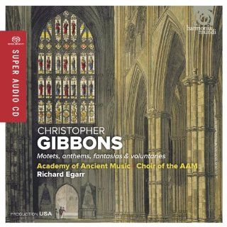 Christopher Gibbons Motets, Anthems, Fantasias & Voluntaries Music