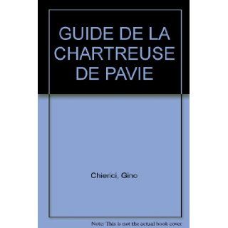 GUIDE DE LA CHARTREUSE DE PAVIE Gino Chierici Books