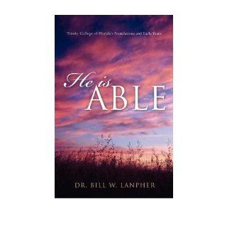 He Is Able (Paperback)   Common By (author) W Bill Lanpher 0884123601463 Books
