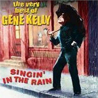 Singin in the Rain The Very Best of Gene Kelly Music