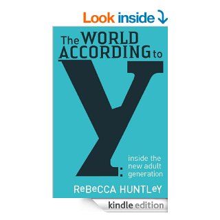 The World According to Y eBook Rebecca Huntley Kindle Store