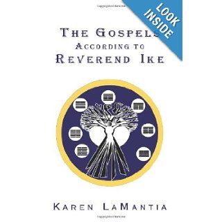 The Gospels According to Reverend Ike Karen LaMantia 9781413413342 Books