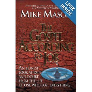 The Gospel According to Job Mike Mason 9780891077862 Books