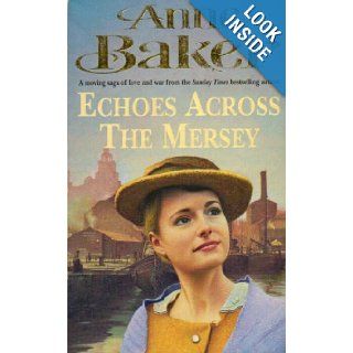 Echoes Across the Mersey (Ulverscroft Romance) Anne Baker 9780750517768 Books