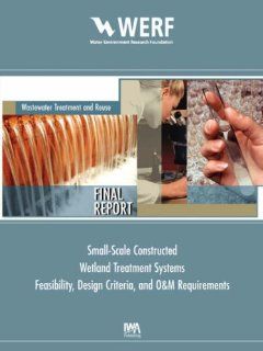 Small Scale Constructed Wetland Treatment Systems Feasibility, Design Criteria and O&m Requirements (Werf Report) S. D. Wallace, R. L. Knight 9781843397281 Books