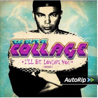 The Best of Collage   I'll Be Loving You (Digitally Remastered) Music