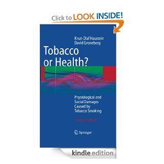 Tobacco or Health? Physiological and Social Damages Caused by Tobacco Smoking eBook Knut Olaf Haustein, David Groneberg Kindle Store