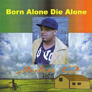 Born Alone Die Alone Music