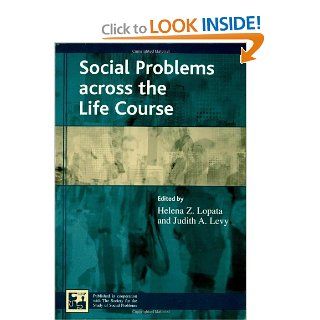 Social Problems across the Life Course (Understanding Social Problems An SSSP Presidential Series) 9780742528352 Social Science Books @
