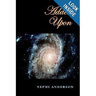 Added Upon Nephi Anderson 9781435750944 Books