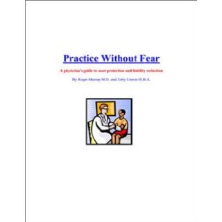 Practice Without Fear Roger Y. Murray, Toby W. Unwin 9780972981408 Books