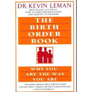 The Birth Order Book Why You Are the Way You Are Dr. Kevin Leman 0000800734068 Books