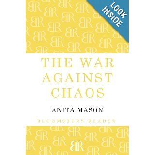 The War Against Chaos Anita Mason 9781448208975 Books