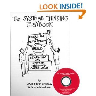 The Systems Thinking Playbook Linda Booth Sweeney, Dennis Meadows 9780966612776 Books
