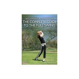 Tina Mickelson Becoming a Champion The Complete Guide to the Full Swing (DVD)  Exercise And Fitness Video Recordings  Sports & Outdoors