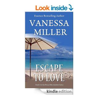 Escape to Love (Book 5   Praise Him Anyhow Series) eBook Vanessa Miller Kindle Store