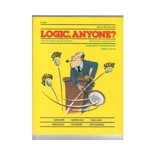 Logic, Anyone? One Hundred Sixty Five Brain Stretching Problems (Makemaster Books) Beverly Post, Sandra Eads 9780822443261 Books
