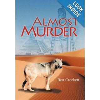 Almost Murder Don Crockett 9781463428013 Books