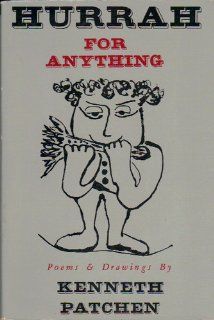 Hurrah for Anything Poems and Drawings Kenneth Patchen Books
